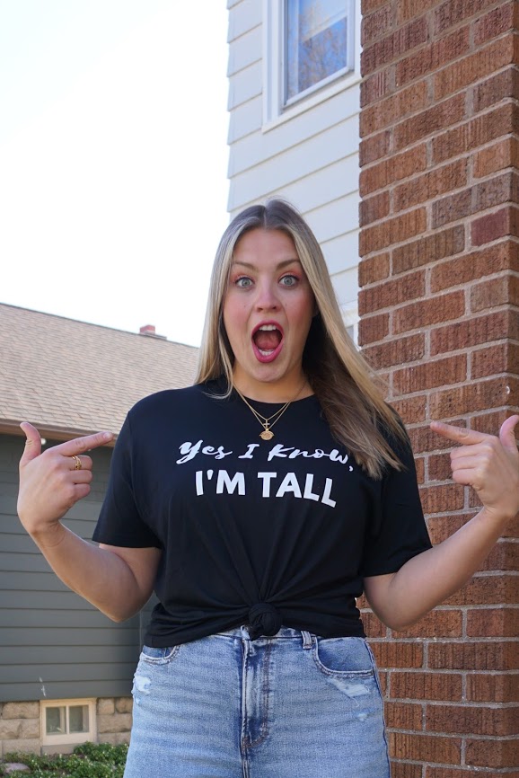 Height Goddess, The Shirt Says it All - The Real Tall